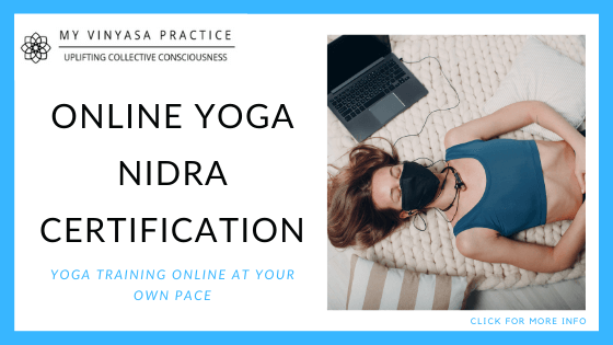 yoga continuing education online - My Vinyasa Practice- Yoga Nidra Certification