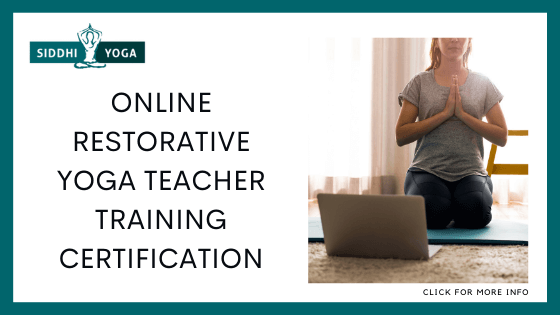 Restorative Yoga Certifications Online - Siddhi Yoga Online Restorative Yoga Teacher Training Certification