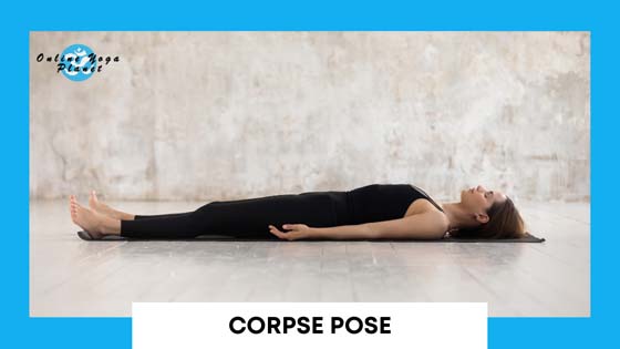 Ashtanga Yoga Poses - Corpse Pose