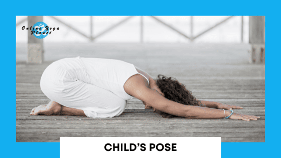 child's pose - Home Yoga Pose Practice