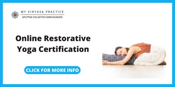 My Vinyasa Practice Online Restorative Yoga Certification