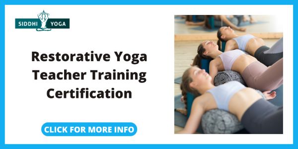 Siddhi Yoga Restorative Yoga Teacher Training Certification