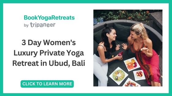 best yoga retreats women - Naya Ubud - Bali